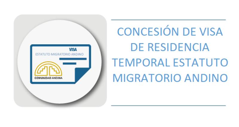 CONCESIÓN DE VISA DE RESIDENCIA TEMPORAL ESTATUTO MIGRATORIO ANDINO