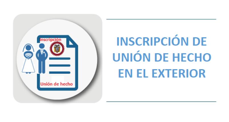 INSCRIPCIÓN DE UNIÓN DE HECHO EN EL EXTERIOR