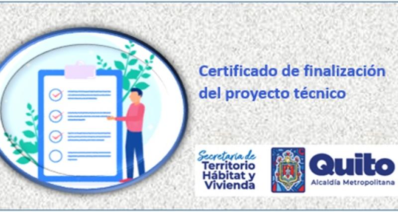 Emisión de Certificado de finalización del proyecto técnico