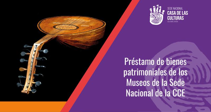 Préstamo de Bienes Culturales de la Casa de la Cultura Ecuatoriana Benjamín Carrión Sede Nacional