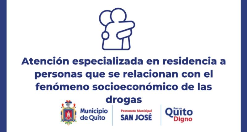 tención especializada en residencia a personas que se relacionan con el fenómeno socioeconómico de las drogas