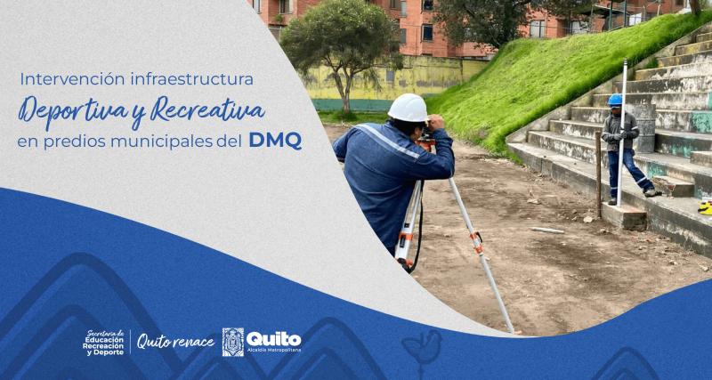 Intervención en Infraestructura Deportiva Recreativa en el Distrito Metropolitano de Quito.