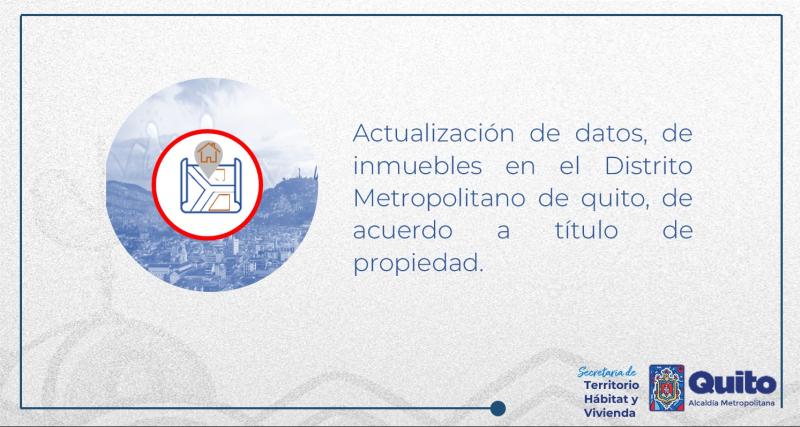 Actualización de datos de inmuebles en el Distrito Metropolitano de Quito