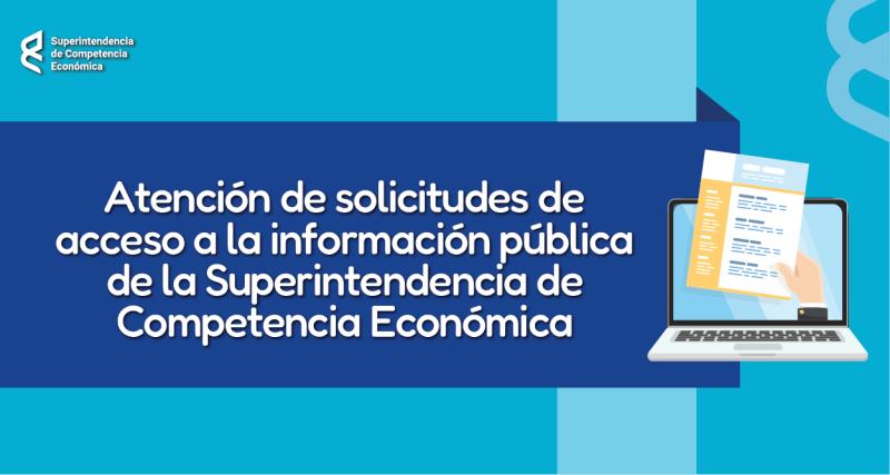 Atención de solicitudes de acceso a la información pública de la Superintendencia de Competencia Económica