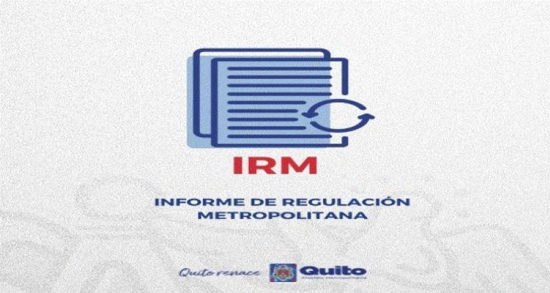Emisión del Informe de Regulación Metropolitana