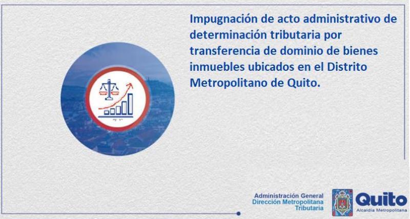 Impugnación de actos administrativos de determinación tributaria por transferencia de dominio de bienes inmuebles.