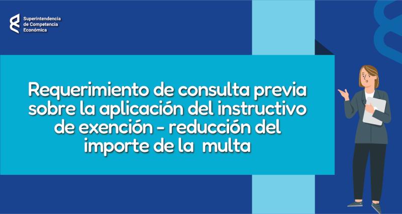 Requerimiento de consulta previa sobre la aplicación del instructivo de exención - reducción del importe de la multa