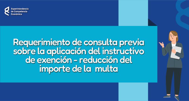 Requerimiento de consulta previa sobre la aplicación del instructivo de exención - reducción del importe de la multa