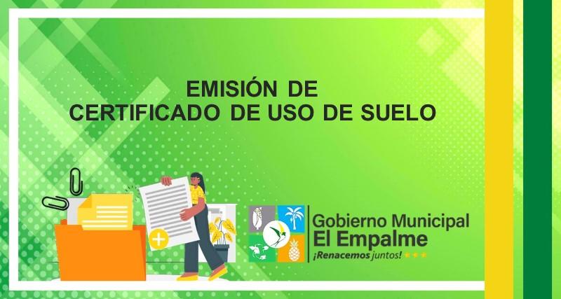 EMISIÓN DE CERTIFICADO DE USO DE SUELO