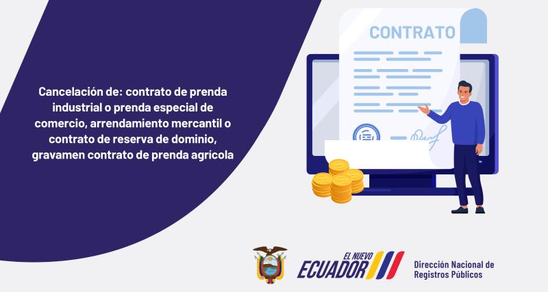 Cancelación de: Contrato de Prenda Industrial o Prenda Especial de Comercio, Arrendamiento Mercantil o Contrato de Reserva de Dominio, Gravamen Contrato de Prenda Agrícola