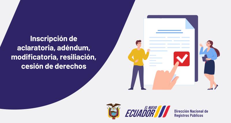 Inscripción de aclaratoria, adéndum, modificatoria, resiliación, cesión de derechos