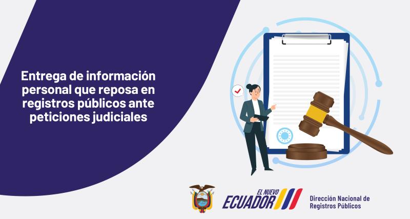 Entrega de información personal que reposa en Registros Públicos ante peticiones Judiciales