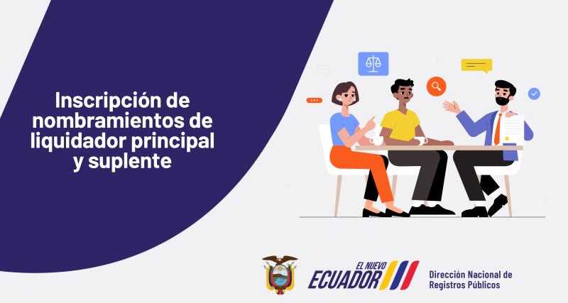 Inscripción de Nombramientos de Liquidador Principal y Suplente.