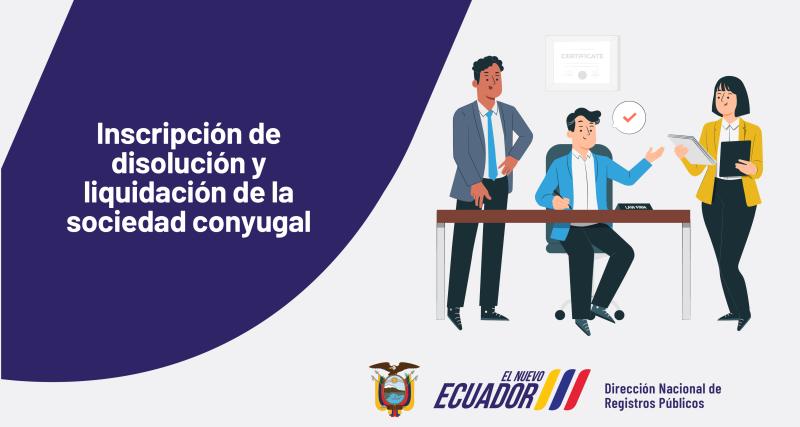 Inscripción de Disolución  y Liquidación de la Sociedad Conyug