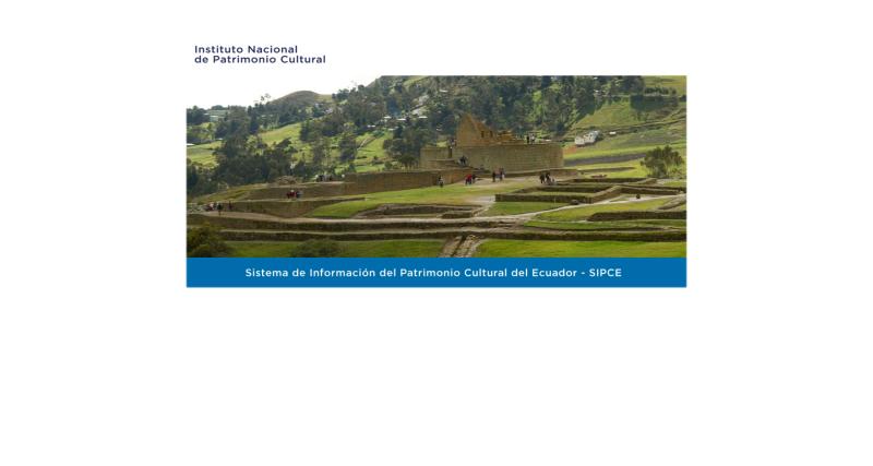 Acceso al Sistema de Información del Patrimonio Cultural del Ecuador SIPCE para el ámbito de Patrimonio Arqueológico