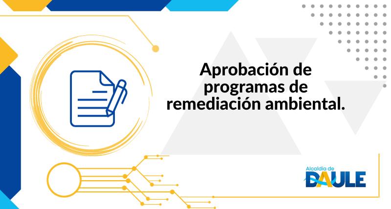APROBACIÓN DE PROGRAMAS DE REMEDIACIÓN AMBIENTAL