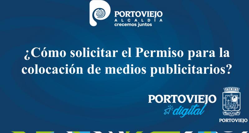 ¿Cómo solicitar el Permiso para la colocación de medios publicitarios?