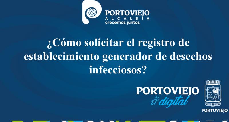 ¿Cómo solicitar el registro de establecimiento generador de desechos infecciosos?