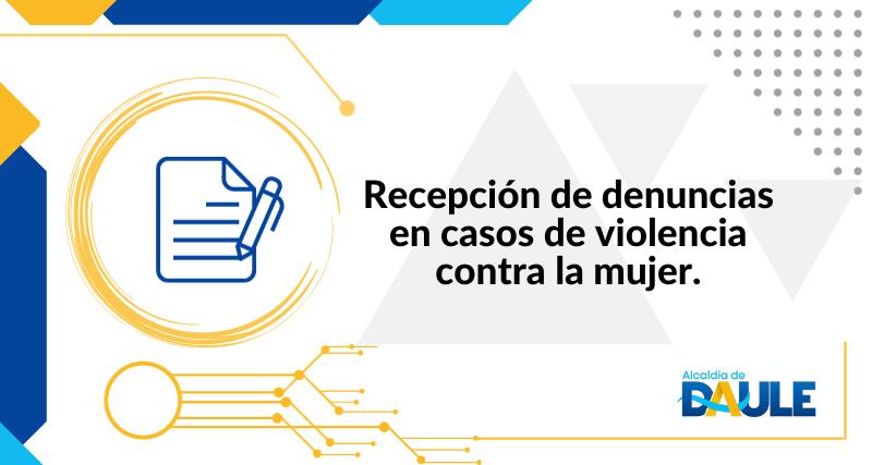 RECEPCIÓN DE DENUNCIAS EN CASOS DE VIOLENCIA CONTRA LA MUJER