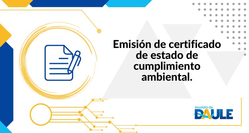 EMISIÓN DE CERTIFICADO DE ESTADO DE CUMPLIMIENTO AMBIENTAL