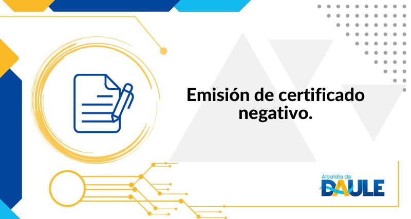 EMISIÓN DE CERTIFICADO NEGATIVO