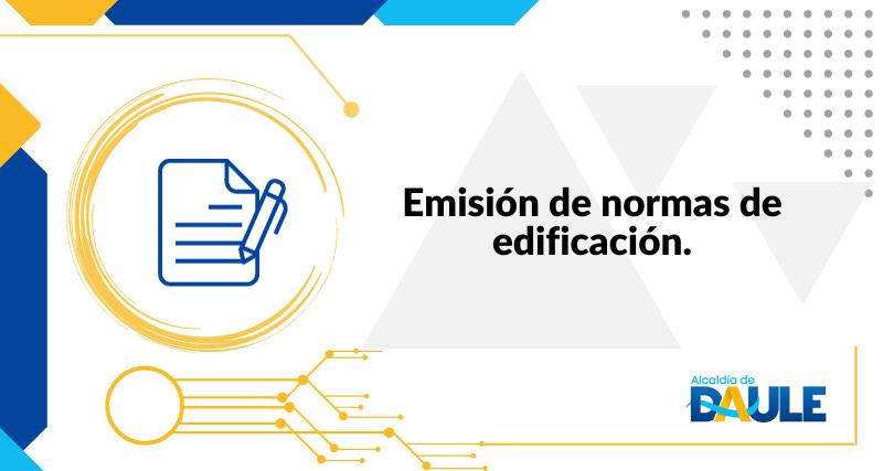 EMISIÓN DE NORMAS DE EDIFICACIÓN