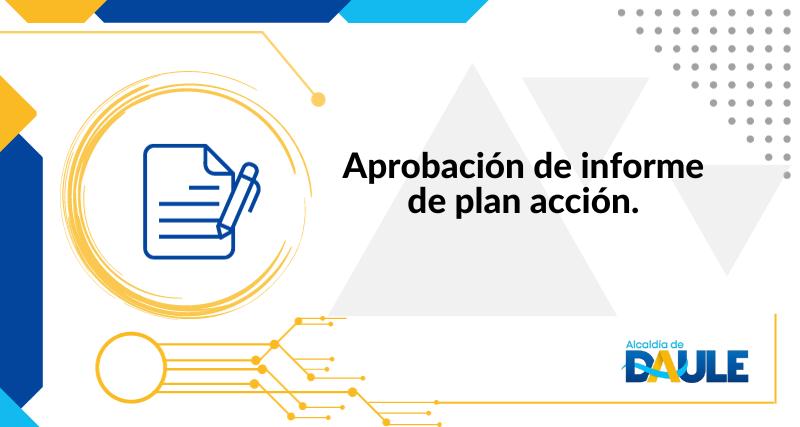 APROBACIÓN DE INFORME DE PLAN ACCIÓN