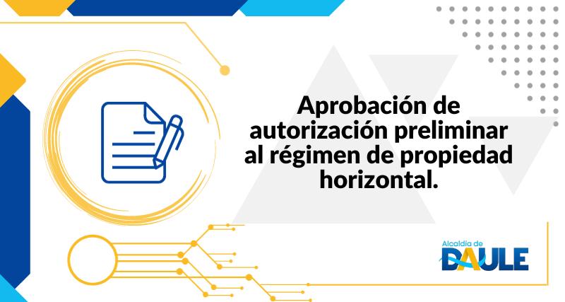 APROBACIÓN DE AUTORIZACCIÓN PRELIMINAR AL REGIMEN DE PROPIEDAD HORIZONTAL