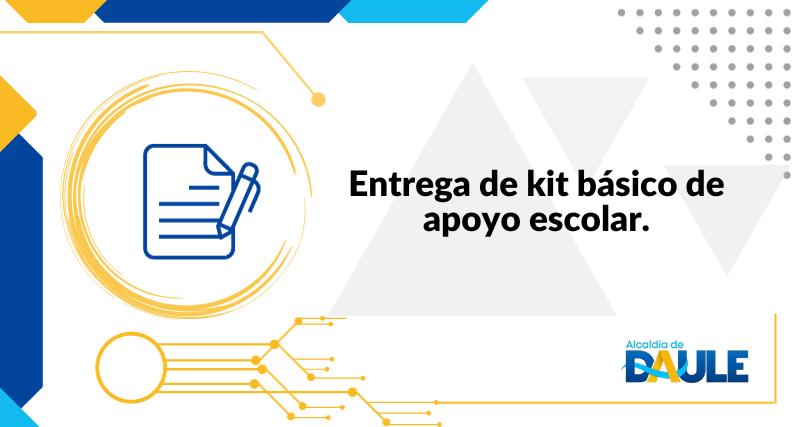 ENTREGA DE KIT BÁSICO DE APOYO ESCOLAR