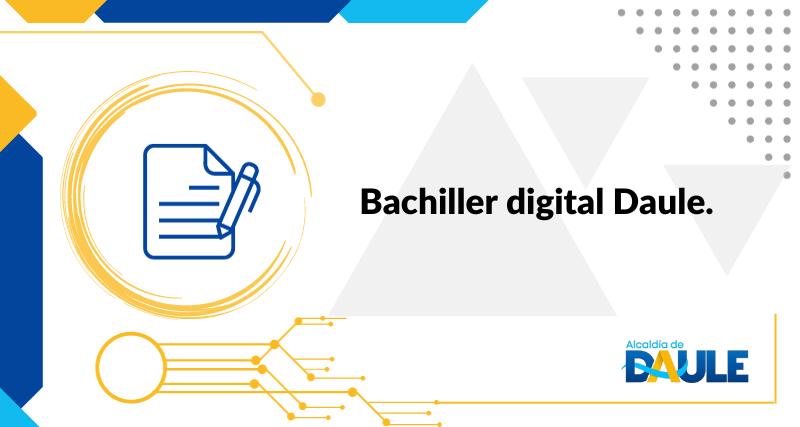 BACHILLER DIGITAL DAULE