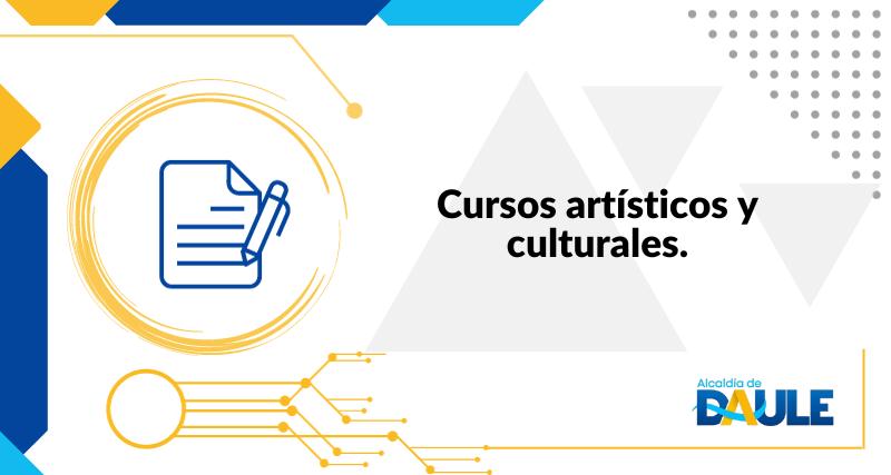 CURSOS ARTÍSTICOS Y CULTURALES