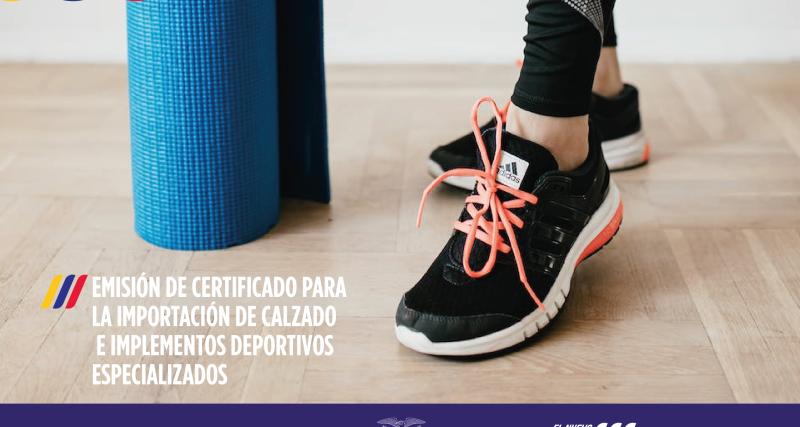 Emisión de certificado para la importación de calzado e implementos deportivos especializados