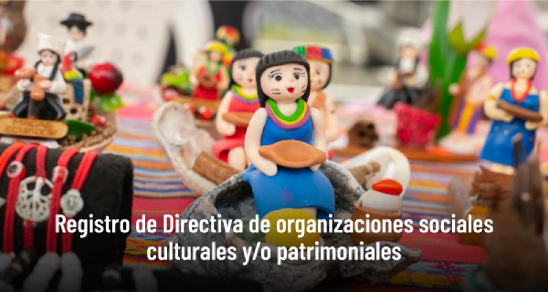 Registro de Directiva de organizaciones sociales culturales y/o patrimoniales