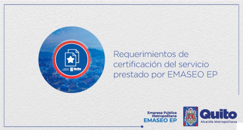 Requerimiento de documento que avale que EMASEO EP presta los servicios de recolección de residuos sólidos al solicitante