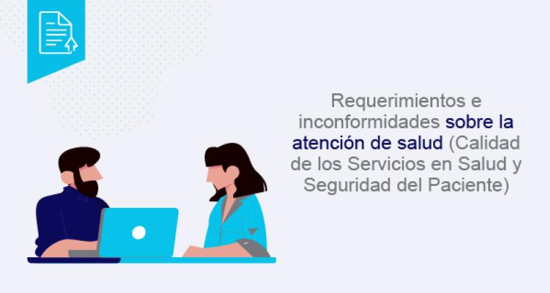 Solicitud de requerimientos e inconformidades sobre la calidad de los servicios de salud y seguridad del paciente