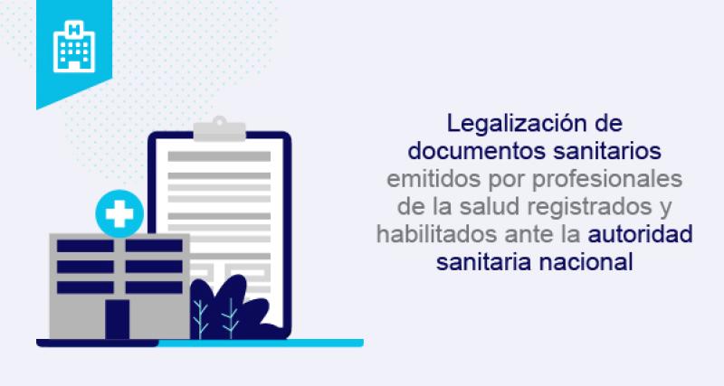 Legalización de documentos sanitarios emitidos por profesionales de la salud registrados y habilitados ante la autoridad sanitaria nacional