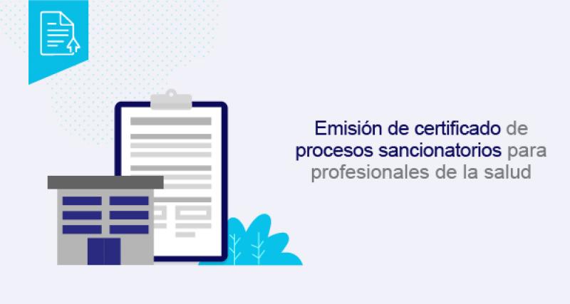 Emisión de certificado de procesos sancionatorios para profesionales de la salud