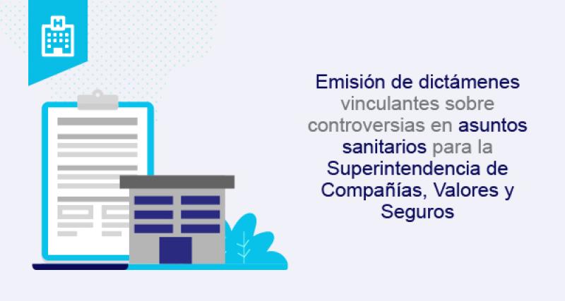 Emisión de dictámenes vinculantes sobre controversias en asuntos sanitarios para la Superintendencia de Compañías, Valores y Seguros