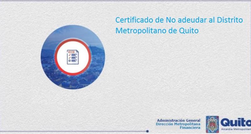 Certificado de No adeudar al Distrito Metropolitano de Quito