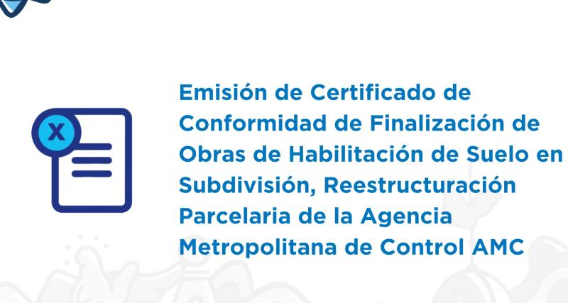 Emisión de Certificado de Conformidad de Finalización de Obras de Habilitación 
