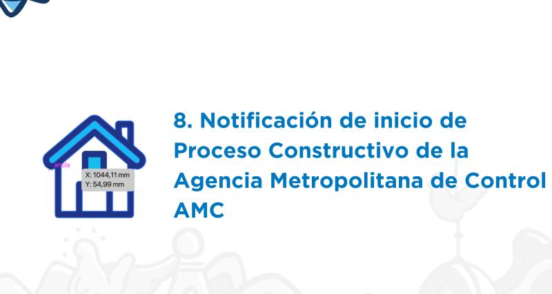 Notificación de inicio de Proceso Constructivo de la Agencia Metropolitana de Control AMC.
