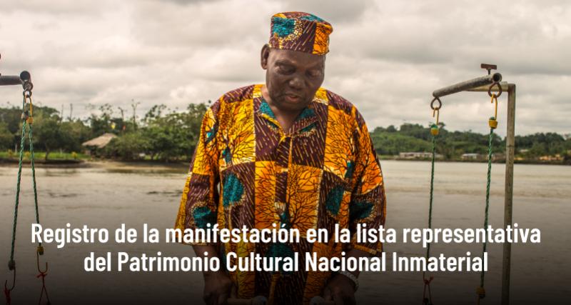 Registro de la manifestación en la lista representativa del Patrimonio Cultural Nacional Inmaterial