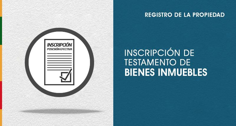 Inscripción de testamento de Bienes Inmuebles
