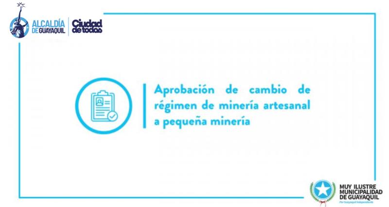 Aprobación de cambio de régimen de minería artesanal a pequeña minería
