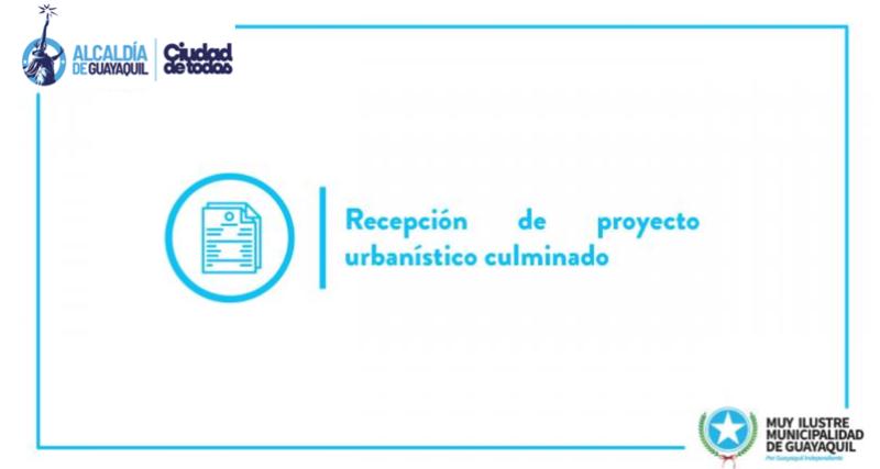 Recepción de proyecto urbanístico culminado