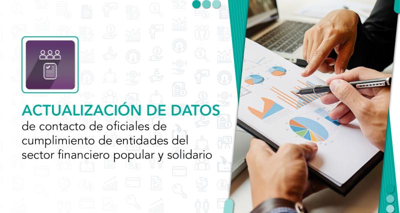 Actualización de datos de contacto de oficiales de cumplimiento de entidades del sector financiero popular y solidario.