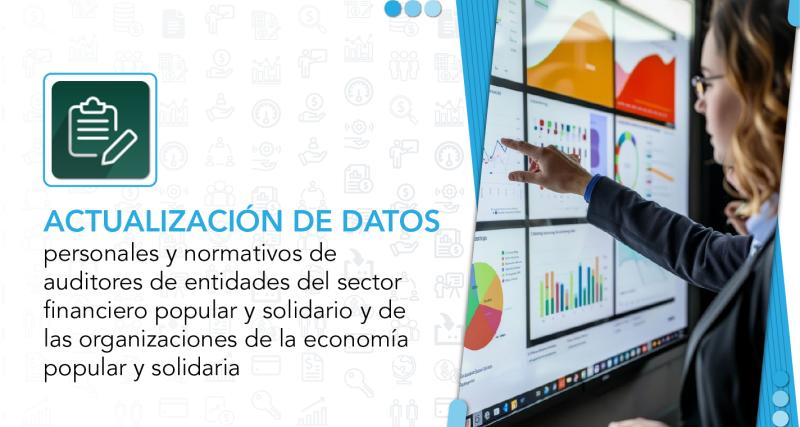 Actualización de datos personales y normativos de auditores de entidades del sector financiero popular y solidario y de las organizaciones de la economía popular y solidaria