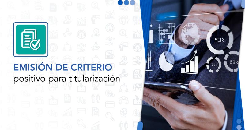Emisión de criterio positivo para titularización de las cooperativas de ahorro y crédito y asociaciones mutualistas de ahorro y crédito para vivienda
