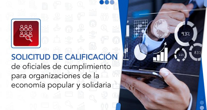 Solicitud de calificación de oficiales de cumplimiento para organizaciones de la economía popular y solidaria