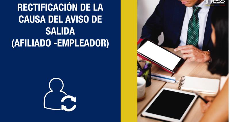 Rectificación de la causa del aviso de salida (Afiliado - Empleador)